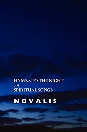 Imagen de archivo de Hymns to the Night and Spiritual Songs (European Poets) (English and German Edition) a la venta por SecondSale