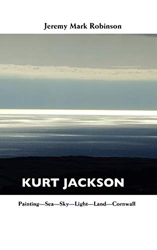 9781861712721: Kurt Jackson: Painting-sea-sky-light-land-cornwall