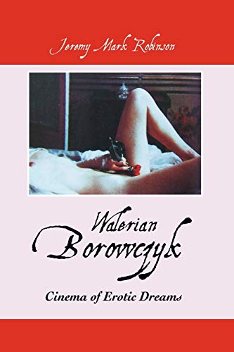 Beispielbild fr Walerian Borowczyk: CInema of Erotic Dreams zum Verkauf von WorldofBooks
