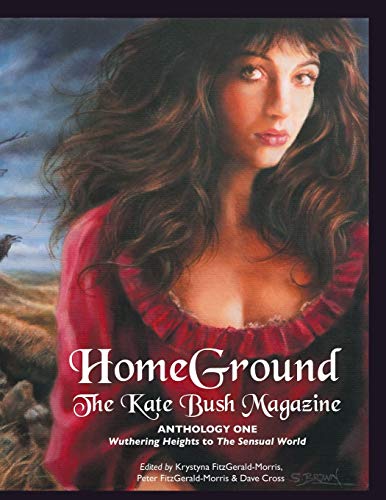 Imagen de archivo de Homeground: The Kate Bush Magazine: Anthology One: 'Wuthering Heights' to 'The Sensual World' a la venta por Lucky's Textbooks