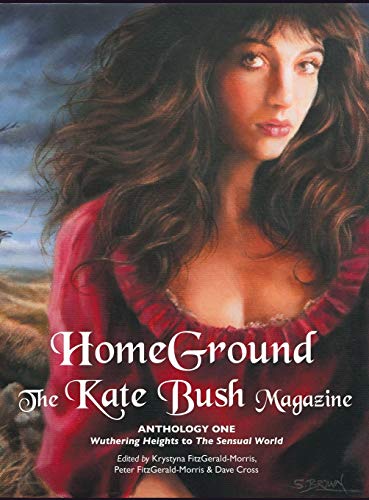 Stock image for Homeground: The Kate Bush Magazine: Anthology One: Wuthering Heights to The Sensual World for sale by thebookforest.com