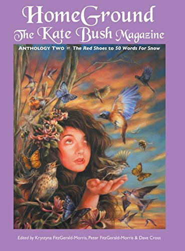 9781861714824: Homeground: The Kate Bush Magazine: Anthology Two: 'The Red Shoes' to '50 Words for Snow'