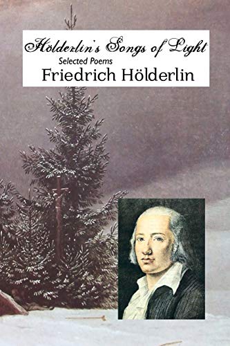 Beispielbild fr Holderlin's Songs of Light: Selected Poems (European Writers) zum Verkauf von Book Deals