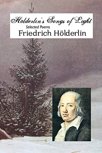 9781861715364: HOLDERLIN'S SONGS OF LIGHT: SELECTED POEMS