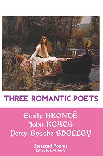 Stock image for Three Romantic Poets: Selected Poems (British Poets) for sale by Books Unplugged