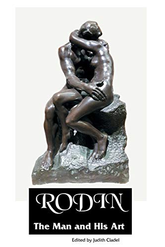 Imagen de archivo de Rodin: The Man and His Art (Sculptors) a la venta por Books Unplugged