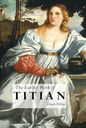 Beispielbild fr THE EARLIER WORK OF TITIAN (Painters Series) zum Verkauf von Books Puddle