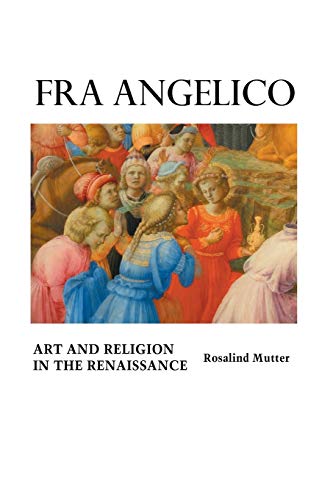 Imagen de archivo de FRA ANGELICO: Art and Religion In the Renaissance (Painters Series) a la venta por Chiron Media