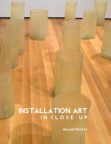 Imagen de archivo de INSTALLATION ART IN CLOSE-UP (Art In Close-Up Series) a la venta por Reuseabook
