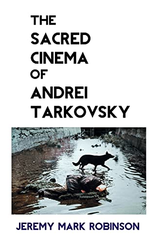 Stock image for THE SACRED CINEMA OF ANDREI TARKOVSKY for sale by GreatBookPrices