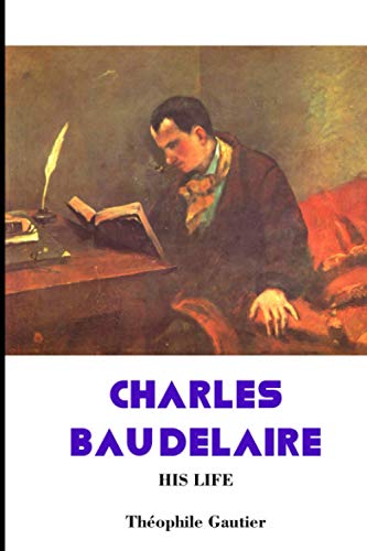 Imagen de archivo de Charles Baudelaire: His Life a la venta por Books Unplugged