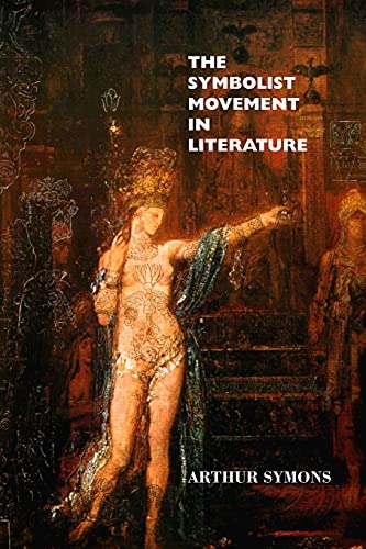 Stock image for THE SYMBOLIST MOVEMENT IN LITERATURE for sale by GreatBookPrices