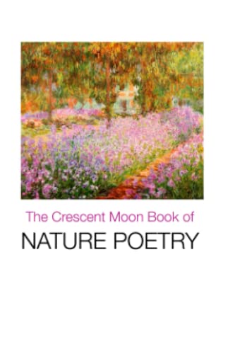 Beispielbild fr The Crescent Moon Book of Nature Poetry zum Verkauf von Buchpark