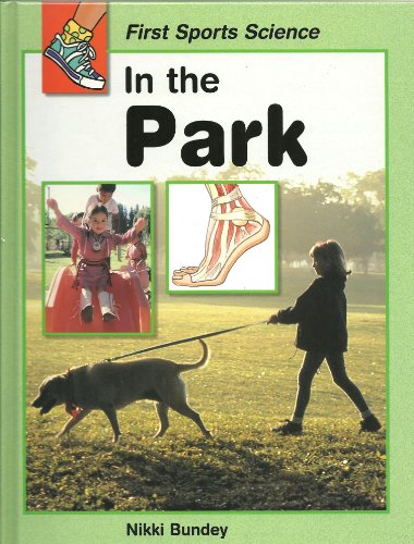 Stock image for In the Park (First Sports Science) for sale by AwesomeBooks