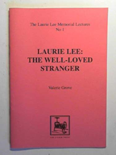 Beispielbild fr Laurie Lee: The Well Loved Stranger zum Verkauf von WorldofBooks