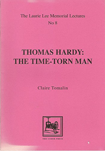 Imagen de archivo de Thomas Hardy: A Time-torn Man (The Laurie Lee Memorial Lectures, 8) a la venta por Joseph Burridge Books