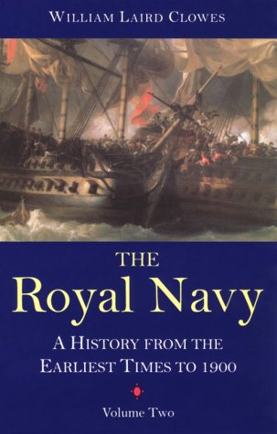 Stock image for The Royal Navy: A History - From the Earliest Times to 1900 for sale by Buchmarie