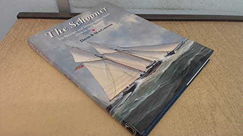 9781861760203: The Schooner: Its Design and Development, 1600 to the Present