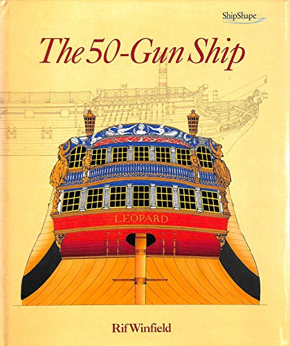 Beispielbild fr The 50-gun Ship (Chatham ShipShape S.) zum Verkauf von WorldofBooks