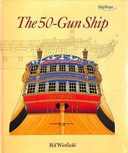 Imagen de archivo de The 50-gun Ship (Chatham ShipShape S.) a la venta por WorldofBooks