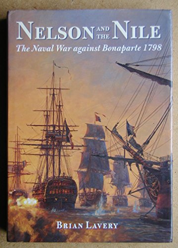 9781861760401: Nelson and the Nile: The Naval War Against Bonaparte 1798