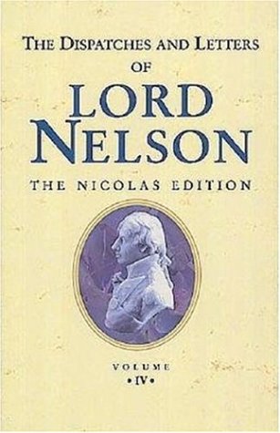 Beispielbild fr Dispatches and Letters of Vice Admiral Lord Viscount Nelson zum Verkauf von Better World Books