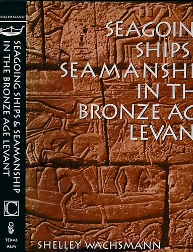 9781861760685: Seagoing Ships in the Bronze Age Levant