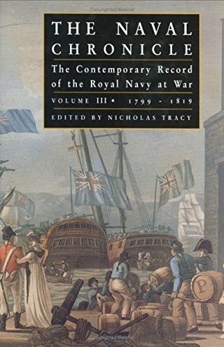 9781861760722: Naval Chronicle Vol Iii: the Contemporary Record of the Royal Navy at War