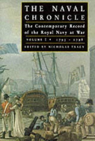 Beispielbild fr The Naval Chronicle: v. 1: Contemporary Views of the War at Sea (The Naval Chronicle: Contemporary Views of the War at Sea) zum Verkauf von WorldofBooks