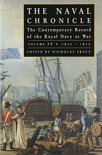 Stock image for The Naval Chronicle: Contemporary Views of the War at Sea: 1807-1809, the War of Attrition v. 4 for sale by WorldofBooks