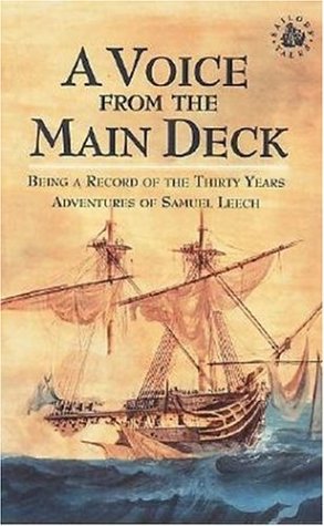 Beispielbild fr A Voice from the Main Deck: Being a Record of the Thirty Years Adventures of Samuel Leech (Sailors' tales) zum Verkauf von WorldofBooks