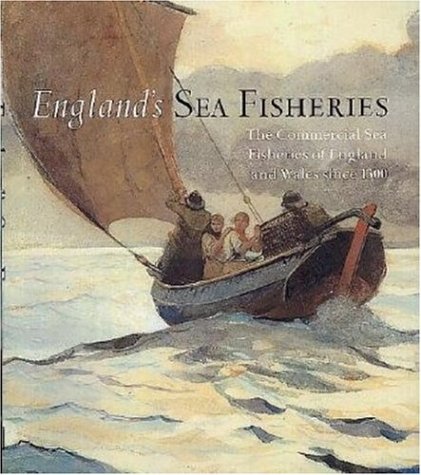 9781861761248: England's Sea Fisheries: The Commercial Sea Fisheries of England and Wales Since 1300