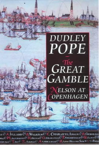 Beispielbild fr The Great Gamble: Nelson at Copenhagen zum Verkauf von WorldofBooks