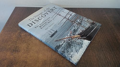 The Voyages of the Discovery The Illustrated History of Scott's Ship