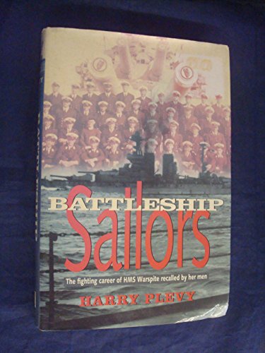 Stock image for Battleship Sailors : The Fighting Career of HMS Warspite Recalled By Her Men for sale by Carrick-White Ltd.