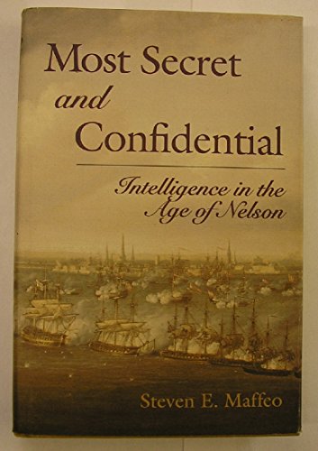 9781861761521: Most Secret and Confidential: Intelligence in the Age of Nelson