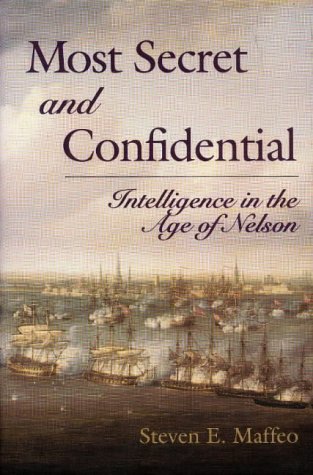 Stock image for Most Secret and Confidential - Intelligence in the Age of Nelson for sale by HPB-Red