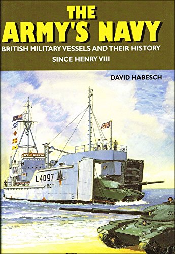 9781861761576: Army's Navy: British Military Vessels and Their History Since Henry VIII