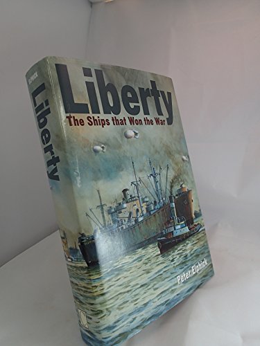 Stock image for Liberty: The Ships That Won the War for sale by WorldofBooks