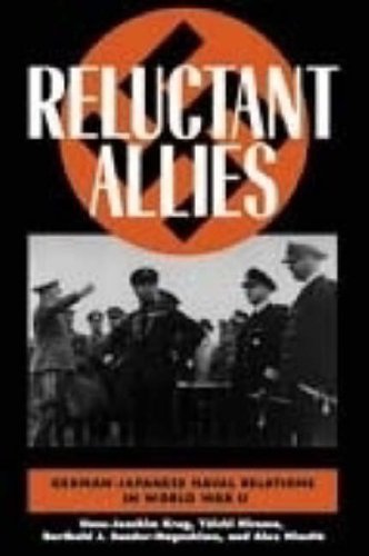 Reluctant Allies: German-Japanese Naval Relations in World War II (9781861761958) by Niestle, Axel; Hirama, Yoichi; Krug, Hans-Joachim; Sander-Nagashima, Berthold J.