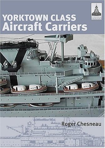Stock image for Shipcraft 3 - Yorktown Class Aircraft Carriers for sale by Stan Clark Military Books