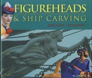 Beispielbild fr Figureheads And Ship Carving zum Verkauf von Books From California