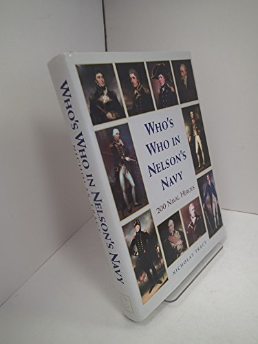 Imagen de archivo de Who's Who in Nelson's Navy: 200 Naval Heroes a la venta por Lee Jones-Hubert