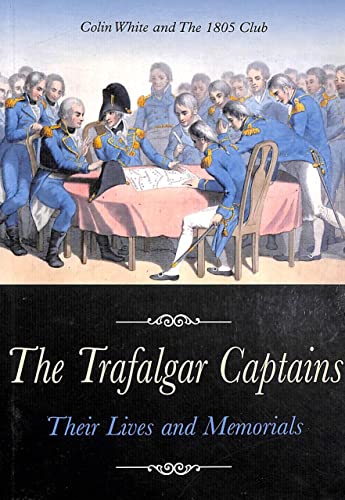 Beispielbild fr The Trafalgar Captains: Their Lives and Memorials zum Verkauf von ThriftBooks-Atlanta