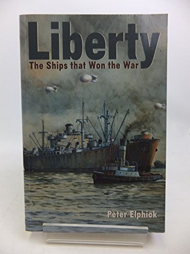 Imagen de archivo de Liberty: The Ships That Won the War a la venta por Reuseabook