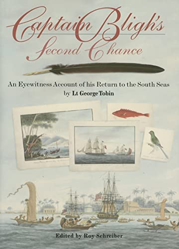 Stock image for Captain Bligh's Second Chance: An Eyewitness Account of His Return to the South Seas by Lt. George Tobin for sale by WorldofBooks