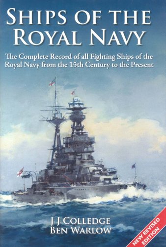 Beispielbild fr Ships of the Royal Navy : The Complete Record of All Fighting Ships of the Royal Navy from the 15th Century to the Present zum Verkauf von Angus Books