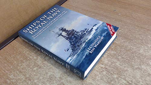 Ships of the Royal Navy : The Complete Record of All Fighting Ships of the Royal Navy from the 15...
