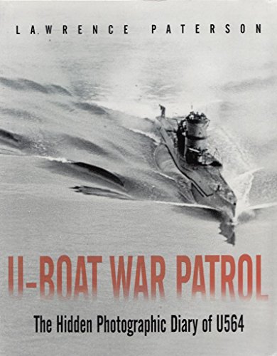 Beispielbild fr U-boat War Patrol: The Hidden Photographic Diary of U564 zum Verkauf von WorldofBooks