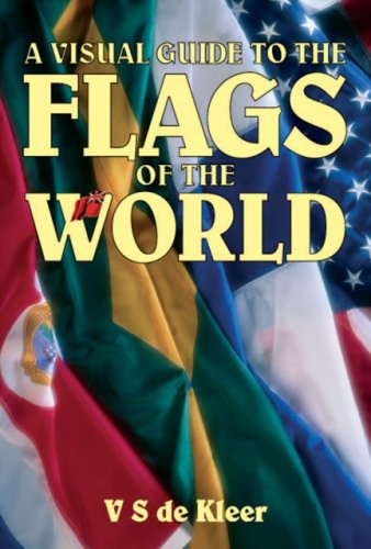 Stock image for Flags of the World: A Visual Guide for sale by Reuseabook